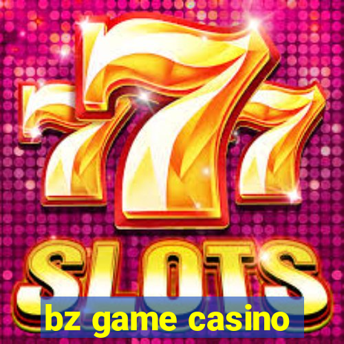 bz game casino